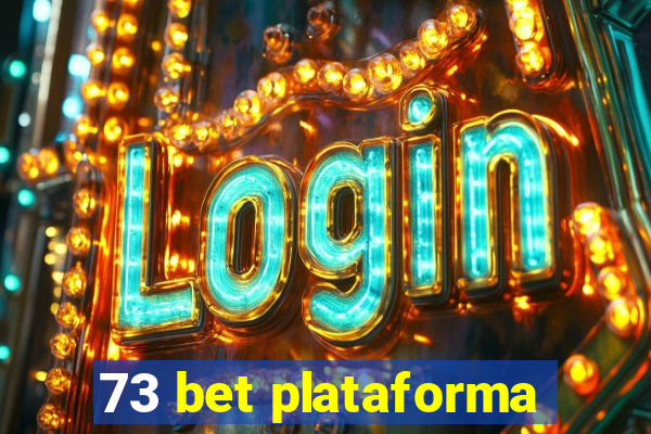 73 bet plataforma